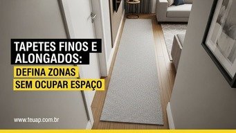 Tapetes Finos e Alongados