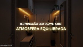 Iluminação LED Suave