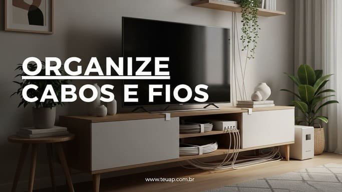 Organize Cabos e Fios: Elimine a Desordem Visual