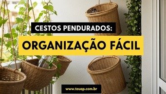 Organize com Cestos Pendurados Inteligentes