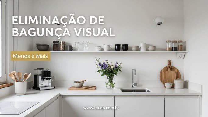 Eliminação de Bagunça Visual: Menos é Mais