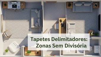 Tapetes Delimitadores: Zonas Sem Divisórias