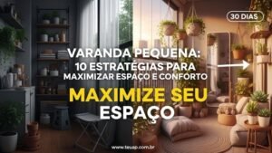 Varanda Pequena: 10 Estratégias para Maximizar Espaço e Conforto