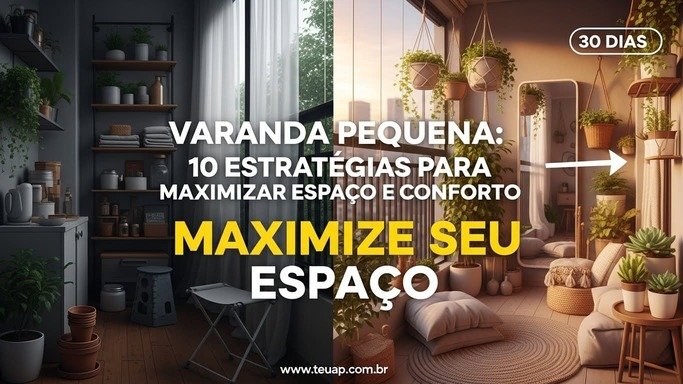Varanda Pequena: 10 Estratégias para Maximizar Espaço e Conforto