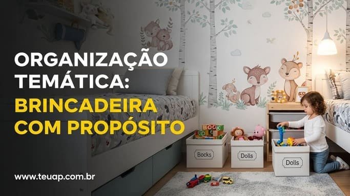 Organização Temática Leve: Brincadeira com Propósito