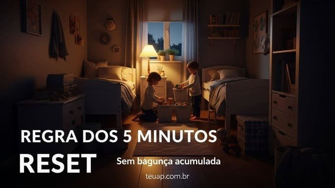Regra dos 5 minutos (o truque que evita briga e “quarto armadilha”)