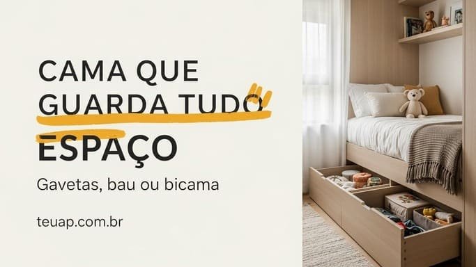 Escolha camas que guardam coisas (gavetas, baú ou bicama)