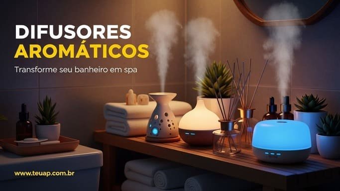 Difusores Aromáticos: Crie Atmosfera de Spa