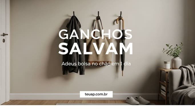 Ganchos estilosos na altura certa (adeus bolsa no chão)