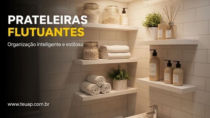 Prateleiras Flutuantes: Organização Inteligente