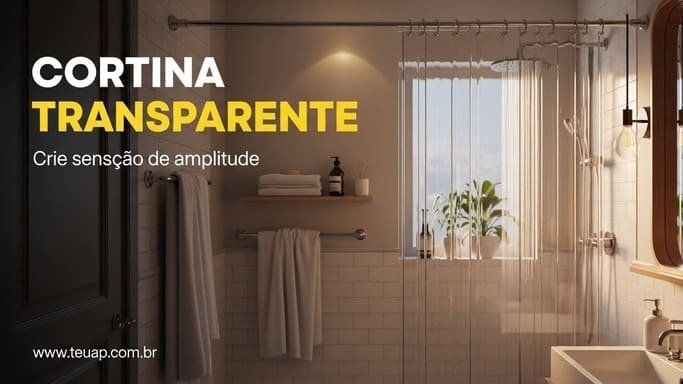 Cortina de Chuveiro Transparente: Sensação de Amplitude