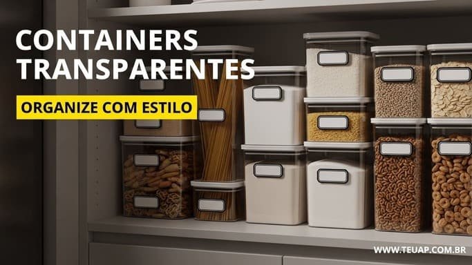 Potes Transparentes: Organize, Economize e Crie um Visual Minimalista