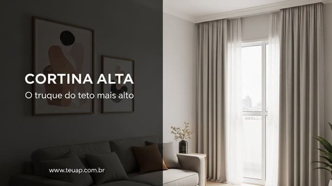 Cortina alta = teto mais alto (truque de designer)