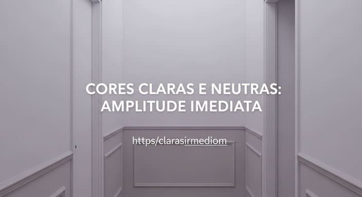 Cores Claras e Neutras: A Base da Amplitude
