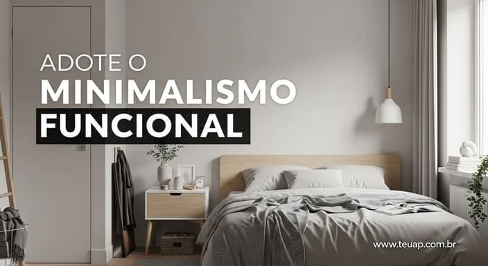 Adote o Minimalismo Funcional