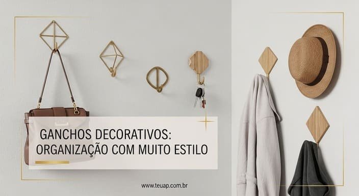 Ganchos e Cabideiros Decorativos: Organização com Estilo