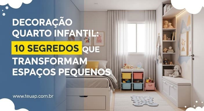 Decoração Quarto Infantil: 10 Segredos que Transformam Espaços Pequenos