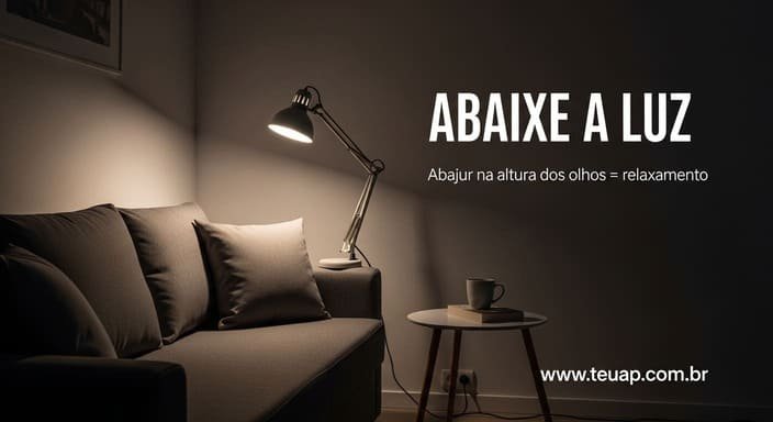 Coloque um abajur onde seus olhos descansam