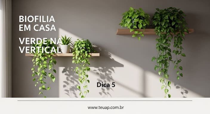 Aposte na vertical: parede verde “leve” (sem sujeira e sem obra)