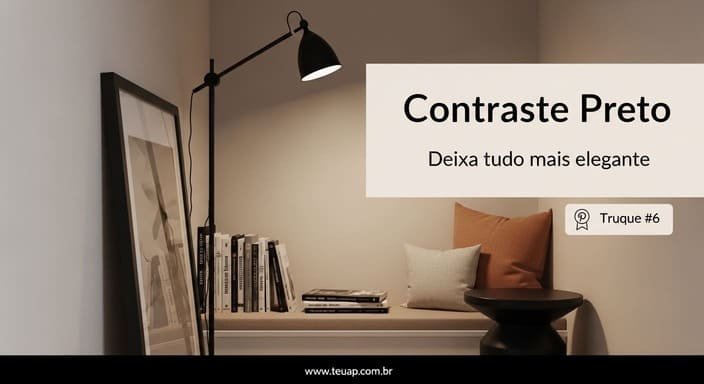 Aposte no contraste preto (sim, mesmo em ambientes claros)