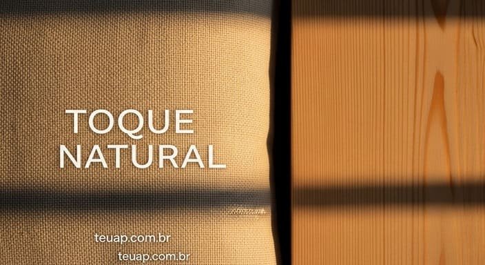 Materiais Naturais: O Toque de Mestre