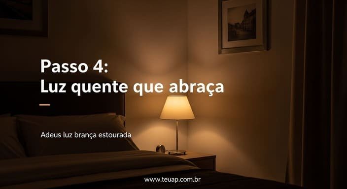 Luz quente e indireta (clima de refúgio)