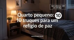 Quarto pequeno: 10 truques para virar refúgio de paz
