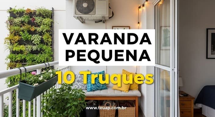 Decoração de Varanda Pequena: 10 truques para ganhar espaço