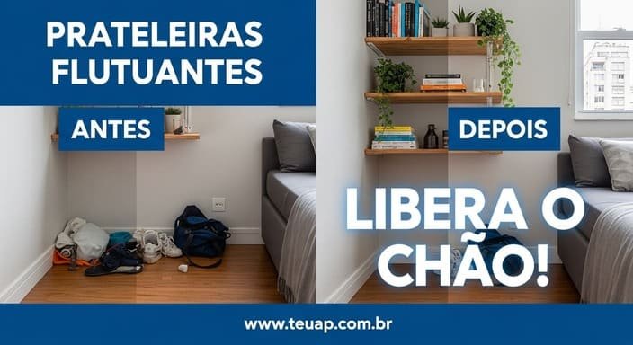 Prateleiras Flutuantes: O Truque Clássico que Libera o Chão