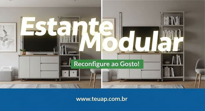 Estante Modular: Reconfigure ao Gosto