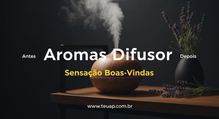 Aromas e Difusor: Sensação de Boas-Vindas Sensorial