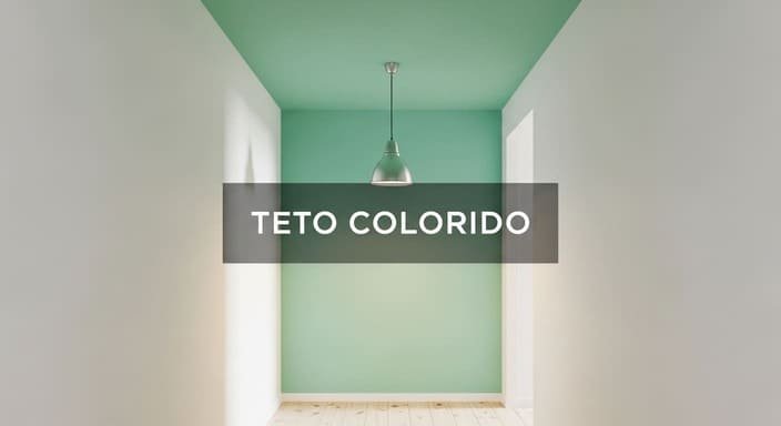 O Truque do Teto Colorido
