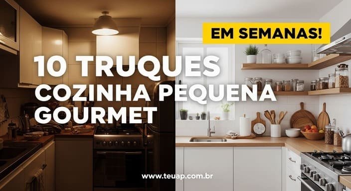 10 Truques para Cozinha Pequena Virar Gourmet em Semanas
