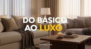 Do Básico ao Luxo