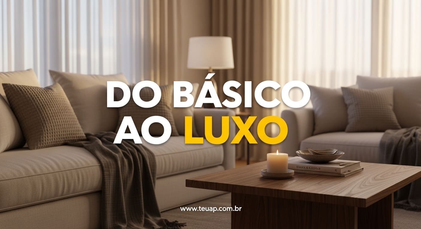Do Básico ao Luxo