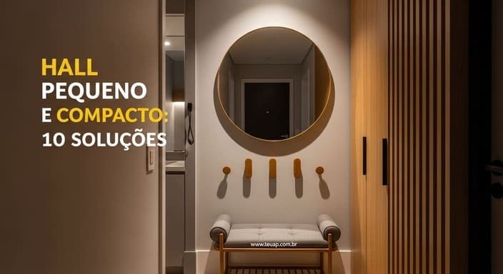 Hall Pequeno e Compacto: 10 Soluções para um Hall Harmônico com Estilo e Praticidade