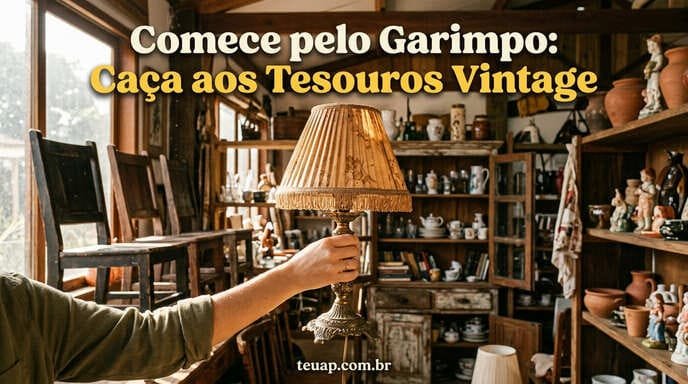 Garimpe Tesouros Vintage para Sua Casa