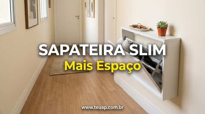 Sapateira Ultra-Slim