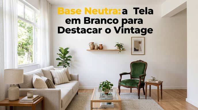 Base Neutra: a Tela em Branco Perfeita