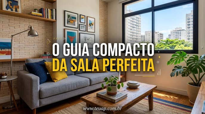 Guia Compacto da Sala Perfeita
