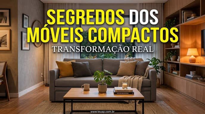 Segredos dos Móveis Compactos