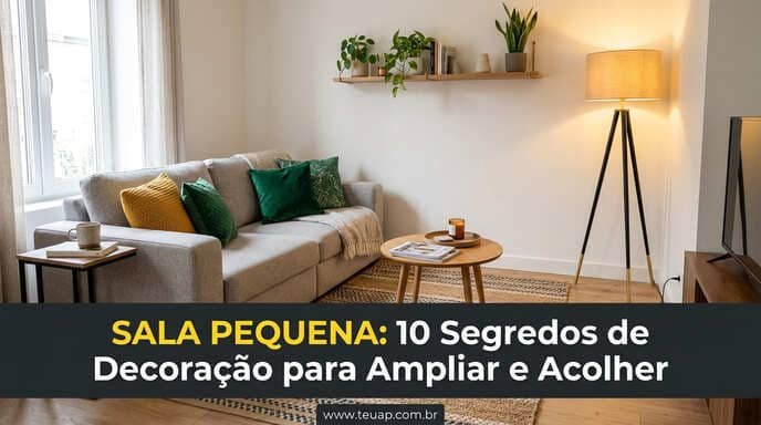 Segredos para Decoração de Sala Pequena