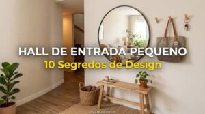 Segredos para Hall de Entrada Pequeno