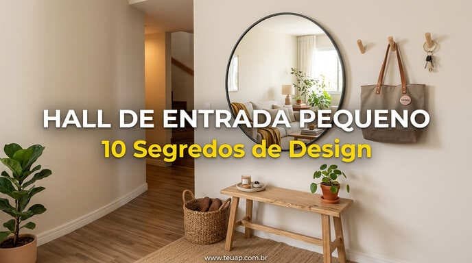 Segredos para Hall de Entrada Pequeno